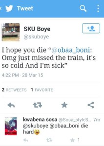 Skuboye wishing death on me.